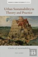 Urban Sustainability In Theory And Practice