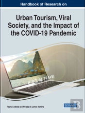 Urban Tourism, Viral Society, And The Impact Of The Covid-19 Pandemic