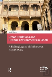 Urban Traditions And Historic Environments In Sindh
