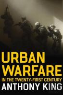 Urban Warfare In The Twenty-First Century
