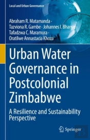 Urban Water Governance In Postcolonial Zimbabwe