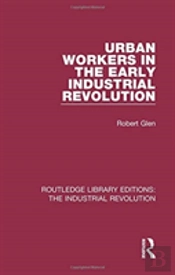 Urban Workers In The Early Industrial Revolution