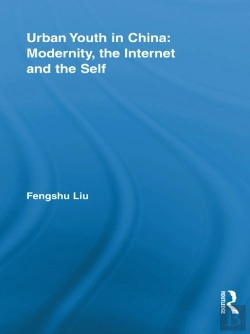 Bertrand.pt - Urban Youth In China: Modernity, The Internet And The Self