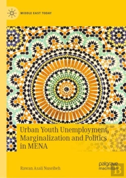 Bertrand.pt - Urban Youth Unemployment, Marginalization And Politics In Mena
