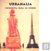 Urbanalia. Serendipia Para Lo Etéreo