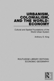 Urbanism, Colonialism And The World-Economy