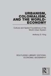 Urbanism, Colonialism And The World-Economy