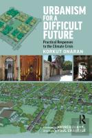 Urbanism For A Difficult Future