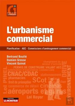 Bertrand.pt - Urbanisme Commercial En Pratique ; Champ D'Application, Autorisations, Modifications, Commissions D'Aménegement Commercial