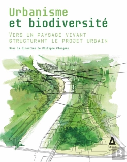 Bertrand.pt - Urbanisme Et Biodiversité : Vers Un Paysage Vivant Structurant Le Projet Urbain