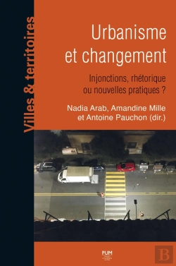 Bertrand.pt - Urbanisme Et Changement : Injonctions, Rhétorique Ou Nouvelles Pratiques ?