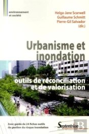 Urbanisme Et Inondation : Outils De Réconciliation Et De Valorisation