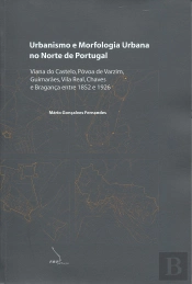 Urbanismo e Morfologia Urbana no Norte de Portugal
