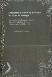 Urbanismo e Morfologia Urbana no Norte de Portugal