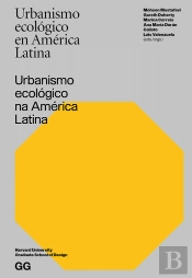 Urbanismo Ecológico en América Latina | Urbanismo Ecológico na América Latina