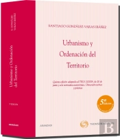 Urbanismo Y Ordenación Del Territorio - Quinta Edición Adaptada Al Trls 2/2008, De 20 De Junio Y A L