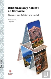 Urbanización Y Hábitat En Bariloche