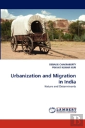 Urbanization And Migration In India