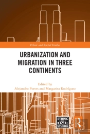 Urbanization And Migration In Three Continents