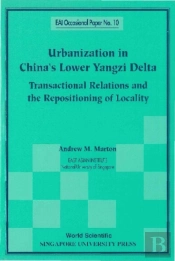 Urbanization In China'S Lower Yangzi Delta: Transactional Relations And The Repositioning Of Locality