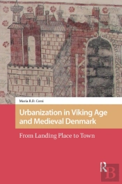 Urbanization In Viking Age And Medieval Denmark