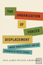 Urbanization Of Forced Displacement