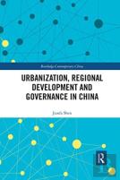 Urbanization, Regional Development And Governance In China