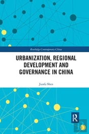 Urbanization, Regional Development And Governance In China