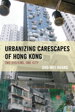 Bertrand.pt - Urbanizing Carescapes Of Hong Kong