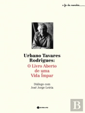 Urbano Tavares Rodrigues - O Livro Aberto de Uma Vida Ímpar