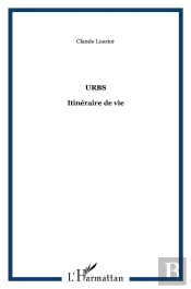 Urbs ; Itinéraires De Vie