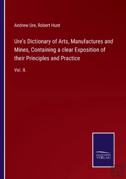Bertrand.pt - Ure'S Dictionary Of Arts, Manufactures A