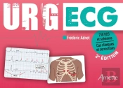 Urg' : Ecg : 210 Ecg Et Schémas, Cas Cliniques Et Corrections (2e Édition)