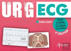 Bertrand.pt - Urg' : Ecg : 210 Ecg Et Schémas, Cas Cliniques Et Corrections (2e Édition)