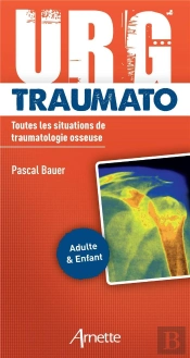 Urg' : Traumato : Toutes Les Situations De Traumatologie Osseuse