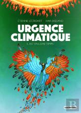 Urgence Climatique : Il Est Encore Temps !