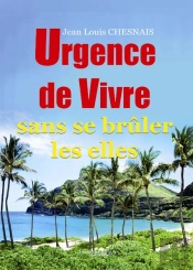 Urgence De Vivre Sans Se Brûler Les Elles