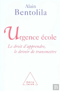 Bertrand.pt - Urgence École ; Le Droit D'Apprendre, Le Devoir De Transmettre