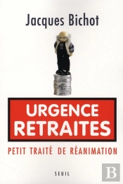 Urgence Retraites ; Petit Traité De Réanimation