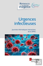 Urgences Infectieuses : Journées Thématiques Interactives De La Sfmu