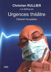 Urgences Théâtre ; Cabaret Hospitalier