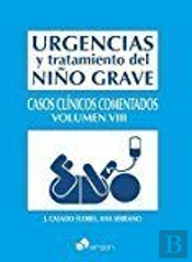 Urgencias Y Tratamiento Del Niño Grave. Casos Clínicos Comentados Viii