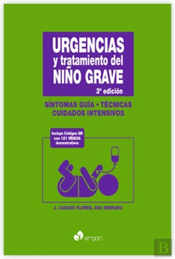Bertrand.pt - Urgencias Y Tratamiento Del Niño Grave. Síntomas Guía, Técnicas Y Cuidados Intensivos. 3ª Edición
