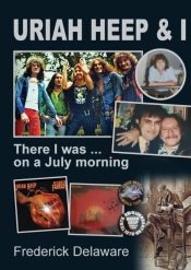 Uriah Heep   I: There I Was ... On A Jul