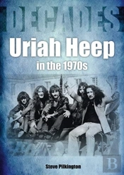 Uriah Heep In The 1970s