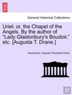 Bertrand.pt - Uriel; Or, The Chapel Of The Angels. By The Author Of 