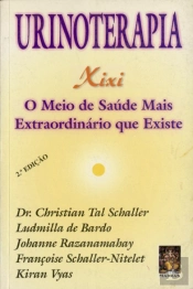 Urinoterapia - Xixi - O Meio de Saúde Mais Extraordinário que Existe