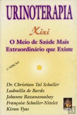 Bertrand.pt - Urinoterapia - Xixi - O Meio de Saúde Mais Extraordinário que Existe
