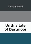 Urith A Tale Of Dartmoor