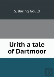 Urith A Tale Of Dartmoor